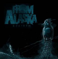 From Alaska : Rebirth